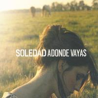 Soledad - Adonde Vayas