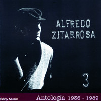 Alfredo Zitarrosa - Antología III 1936-1989