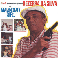 Bezerra Da Silva - Malandro Rife