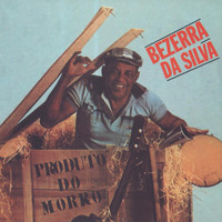 Bezerra Da Silva - Produto do Morro