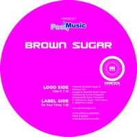 Brown Sugar - Take It / Do Your Thing