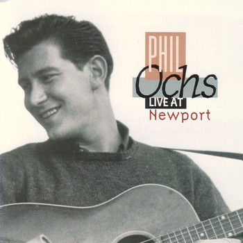 Phil Ochs - Live At Newport (Live)