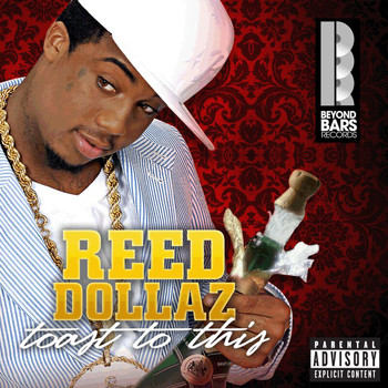 Reed Dollaz - Toast To This (Explicit)