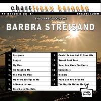 Charttraxx Karaoke - Artist Series Vol. 17 - Sing The Songs Of Barbra Streisand