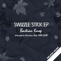 Bastian Knop - Swizzle Stick Ep
