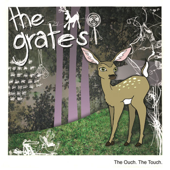 The Grates - The Ouch, The Touch