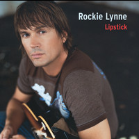 Rockie Lynne - Lipstick