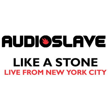 Audioslave - Like A Stone (Live from New York City)