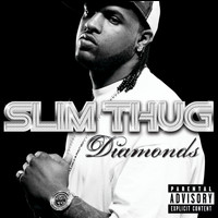 Slim Thug - Diamonds