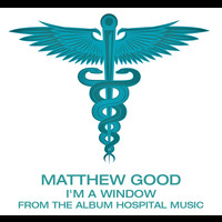 Matthew Good - I'm A Window (Explicit)