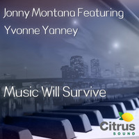 Jonny Montana feat. Yvonne Yanney - Music Will Survive