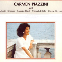 Carmen Piazzini - Carmen Piazzini spielt Alberto Ginastera, Maurice Ravel, Manuel de Falla, Claude Debussy