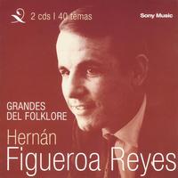 Hernan Figueroa Reyes - Grandes Del Folklore