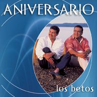 Los Betos - Colección Aniversario