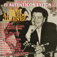 José Alfredo Jiménez - 15 Autenticos Exitos De