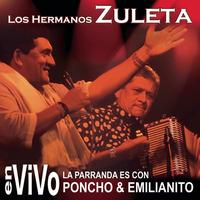 Los Hermanos Zuleta - La Parranda es con Poncho & Emilianito
