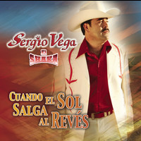 Sergio Vega - Cuando El Sol Salga Al Revés