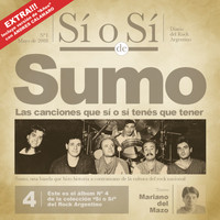 SUMO - Sí o Sí - Diario del Rock Argentino - Sumo