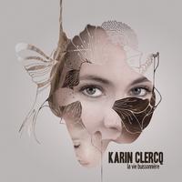Karin Clercq - La Vie Buissoniere