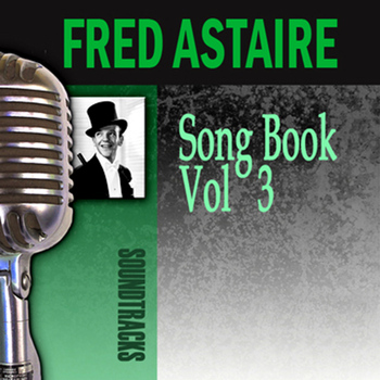 Fred Astaire - Song Book, Vol. 3