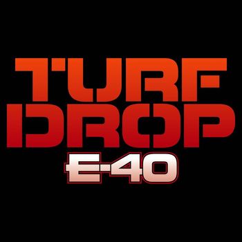 E-40 - Turf Drop (Explicit)