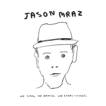 Jason Mraz - We Sing. We Dance. We Steal Things. (Deluxe Edition)