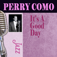 Perry Como - It's a Good Day