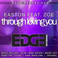 Easton feat. Zoe - Through Loving You