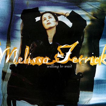 Melissa Ferrick - Willing To Wait