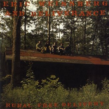Eric Weissberg & Deliverance - Rural Free Delivery