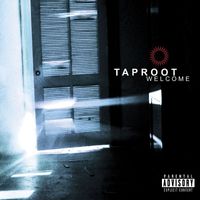 Taproot - Welcome (Explicit)