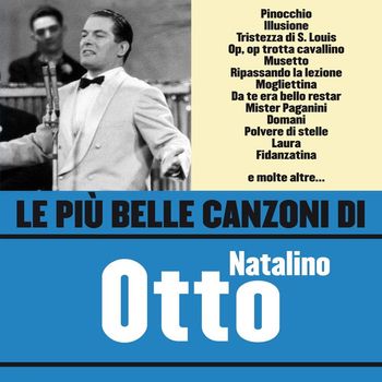 Natalino Otto - Le più belle canzoni di Natalino Otto