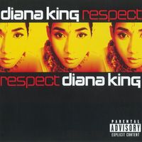 Diana King - Respect (PA Version) (Explicit)
