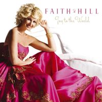 Faith Hill - Joy to the World!