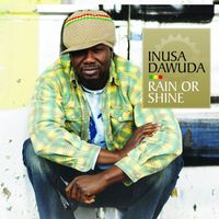 Inusa Dawuda - Rain Or Shine