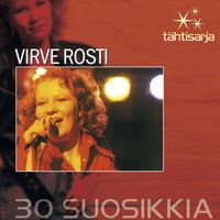 Virve Rosti - Tähtisarja - 30 Suosikkia