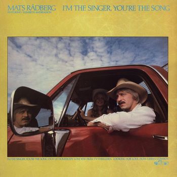 Mats Rådberg - I'm The Singer, You're The Song