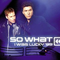 So What - I was lucky '99 feat swing