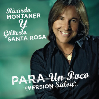 Ricardo Montaner, Gilberto Santarosa - Para Un Poco