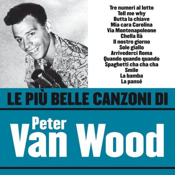 Peter Van Wood - Le più belle canzoni di Peter Van Wood