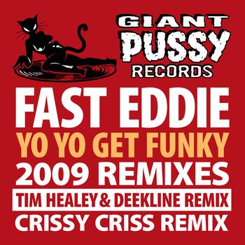 Fast Eddie - Yo Yo Get Funky (2009 Remixes)