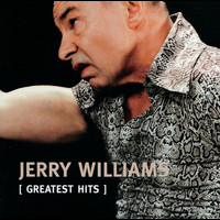 Jerry Williams - Greatest Hits (Explicit)