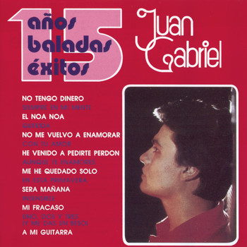 Juan Gabriel - 15 Años Baladas Éxitos