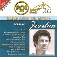 Roberto Jordán - RCA 100 Años De Musica
