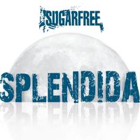 Sugarfree - Splendida