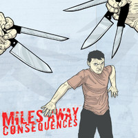 Miles Away - Consequences