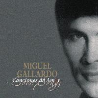 Miguel Gallardo - Canciones De Amor De Miguel Gallardo
