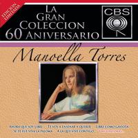 Manoella Torres - La Gran Colección del 60 Aniversario CBS - Manoella Torres