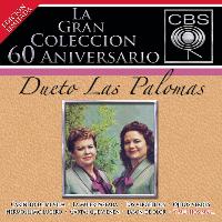 Dueto Las Palomas - La Gran Colección del 60 Aniversario CBS - Dueto Las Palomas
