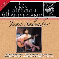 Juan Salvador - La Gran Coleccion Del 60 Aniversario CBS -Juan Salvador